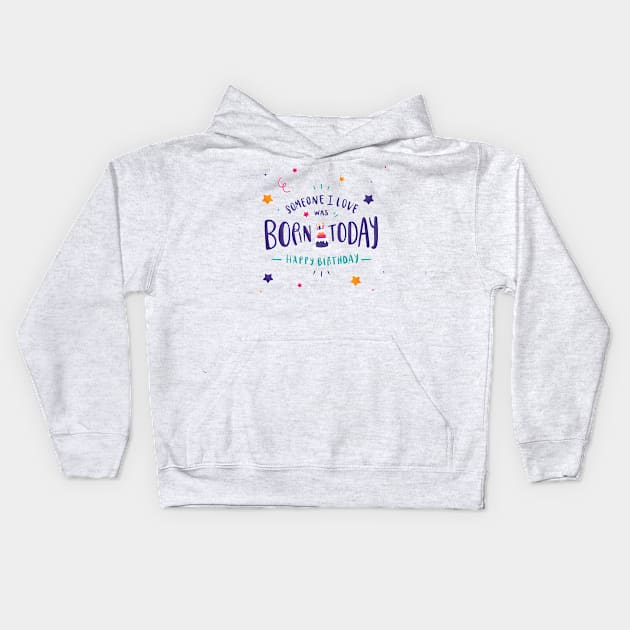 Someone I Love was born today Kids Hoodie by Helen Morgan